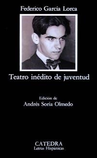 TEATRO INÉDITO DE JUVENTUD | 9788437612935 | GARCIA LORCA, FEDERI | Llibreria Online de Vilafranca del Penedès | Comprar llibres en català