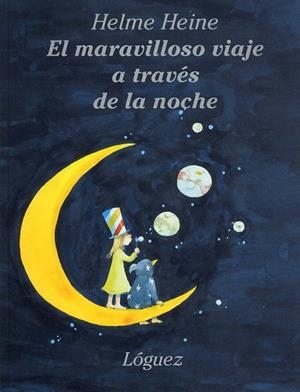 EL MARAVILLOSO VIAJE A TRAVES DE LA NOCHE | 9788485334629 | HELME HEINE | Llibreria L'Odissea - Libreria Online de Vilafranca del Penedès - Comprar libros