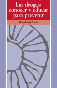 LAS DROGAS: CONOCER Y EDUCAR PARA PREVENIR | 9788436808735 | MACIA ANTON, D. | Llibreria L'Odissea - Libreria Online de Vilafranca del Penedès - Comprar libros