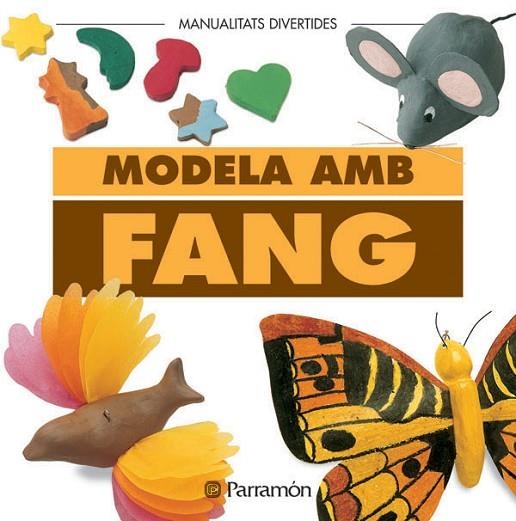 MODELA AMB FANG | 9788434218956 | PARRAMON, EQUIPO | Llibreria L'Odissea - Libreria Online de Vilafranca del Penedès - Comprar libros