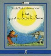 L'ASE QUE ES VA BEURE LA LLUNA | 9788424622053 | R. MATHIEU | Llibreria L'Odissea - Libreria Online de Vilafranca del Penedès - Comprar libros