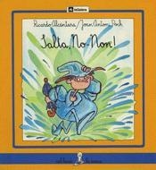 SALTA, NO-NON! | 9788424622169 | R.ALCANTARA | Llibreria L'Odissea - Libreria Online de Vilafranca del Penedès - Comprar libros