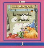 LA MARMOTA INVENTORA | 9788424622329 | E.LARREULA | Llibreria L'Odissea - Libreria Online de Vilafranca del Penedès - Comprar libros