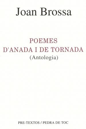 POEMES D'ANADA I DE TORNADA | 9788481910490 | JOAN BROSSA | Llibreria Online de Vilafranca del Penedès | Comprar llibres en català