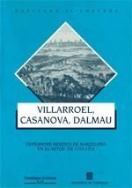 VILLARROEL, CASANOVA, DALMAU | 9788439333456 | CARRERAS I BULBENA , JOSEP RAFAEL | Llibreria L'Odissea - Libreria Online de Vilafranca del Penedès - Comprar libros
