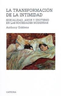LA TRANSFORMACION DE LA INTIMIDAD | 9788437613246 | GIDDENS, ANTHONY | Llibreria L'Odissea - Libreria Online de Vilafranca del Penedès - Comprar libros
