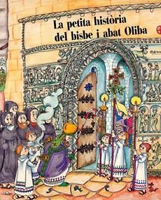 LA PETITA HISTORIA DEL BISBE I ABAT OLIVA | 9788485984459 | PLADEVALL I FONT, ANTONI | Llibreria L'Odissea - Libreria Online de Vilafranca del Penedès - Comprar libros