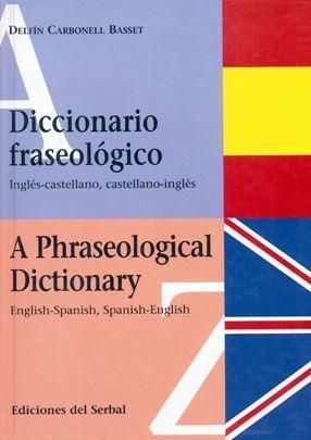 DICCIONARIO FRASEOLOGICO INGLES-CASTELLANO | 9788476281406 | D.CARBONELL | Llibreria L'Odissea - Libreria Online de Vilafranca del Penedès - Comprar libros