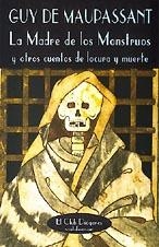 LA MADRE DE LOS MONSTRUOS Y OTROS CUENTOS DE LOCUR | 9788477021315 | GUY DE MAUPASSANT | Llibreria L'Odissea - Libreria Online de Vilafranca del Penedès - Comprar libros