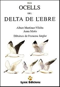 ELS OCELLS DEL DELTA DE L'EBRE | 9788487334030 | A. MARTINEZ A.MOTIS | Llibreria L'Odissea - Libreria Online de Vilafranca del Penedès - Comprar libros