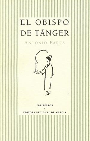 EL OBISPO DE TANGER | 9788481910438 | ANTONIO PARRA | Llibreria Online de Vilafranca del Penedès | Comprar llibres en català