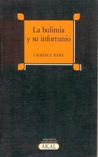 LA BULIMIA Y SU INFORTUNIO | 9788476000854 | L.IGOIN | Llibreria Online de Vilafranca del Penedès | Comprar llibres en català