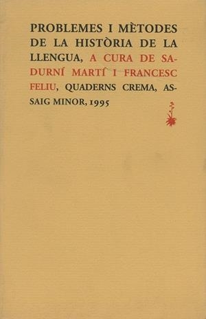 PROBLEMES I METODES DE LA HISTORIA DE LA LLENGUA | 9788477270775 | S.MARTI-F.FELIU | Llibreria L'Odissea - Libreria Online de Vilafranca del Penedès - Comprar libros