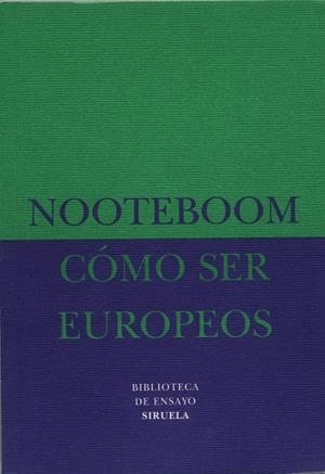 COMO SER EUROPEROS | 9788478442959 | NOOTEBOOM | Llibreria Online de Vilafranca del Penedès | Comprar llibres en català