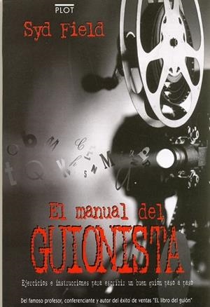 EL MANUAL DEL GUIONISTA | 9788486702281 | SYD FIELD | Llibreria Online de Vilafranca del Penedès | Comprar llibres en català