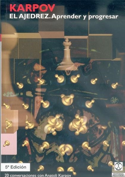EL AJEDREZ, APRENDER Y PROGRESAR | 9788480192293 | KARPOV | Llibreria L'Odissea - Libreria Online de Vilafranca del Penedès - Comprar libros
