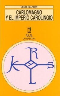 CARLOMAGNO Y EL IMPERIO CAROLINGIO | 9788476006788 | L.HALPHEN | Llibreria L'Odissea - Libreria Online de Vilafranca del Penedès - Comprar libros