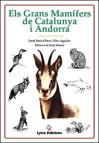 ELS GRANS MAMIFERS DE CATALUNYA I ANDORRA | 9788487334184 | J.RUIZ-OLMO | Llibreria L'Odissea - Libreria Online de Vilafranca del Penedès - Comprar libros