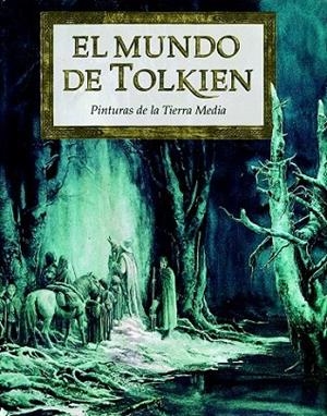 EL MUNDO DE TOLKIEN PINTURAS DE LA TIERRA MEDIA | 9788445071892 | AA. VV. | Llibreria L'Odissea - Libreria Online de Vilafranca del Penedès - Comprar libros