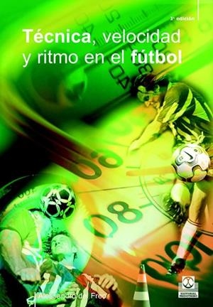 TECNICA, VELOCIDAD Y RITMO EN EL FUTBOL | 9788480192224 | A.DEL FREO | Llibreria L'Odissea - Libreria Online de Vilafranca del Penedès - Comprar libros