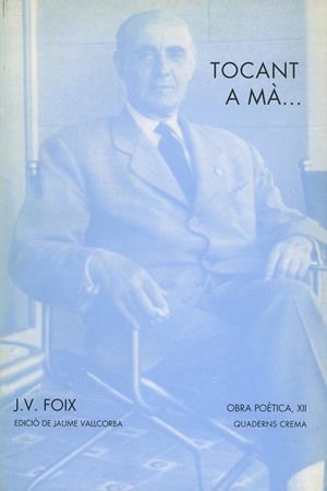 TOCANT A MA... | 9788477271567 | J.V.FOIX | Llibreria L'Odissea - Libreria Online de Vilafranca del Penedès - Comprar libros