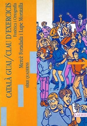 FONETICA I ORTOGRAFIA CATALA GUAI-CLAU D'EXERCICIS | 9788475841267 | M.FORADADA | Llibreria L'Odissea - Libreria Online de Vilafranca del Penedès - Comprar libros