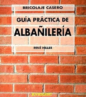 GUIA PRACTICA DE ALBAÑILERIA | 9788424129552 | R.HILLER | Llibreria Online de Vilafranca del Penedès | Comprar llibres en català