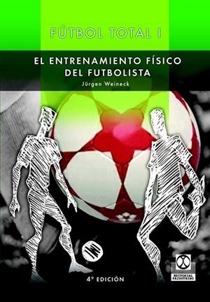 EL ENTRENAMIENTO FISICO FUTBOL TOTAL DEL FUTBOLIST | 9788480191616 | WEINECK, E.J. | Llibreria L'Odissea - Libreria Online de Vilafranca del Penedès - Comprar libros