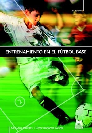 ENTRENAMIENTO EN EL FUTBOL BASE | 9788480190671 | A.SANS | Llibreria L'Odissea - Libreria Online de Vilafranca del Penedès - Comprar libros