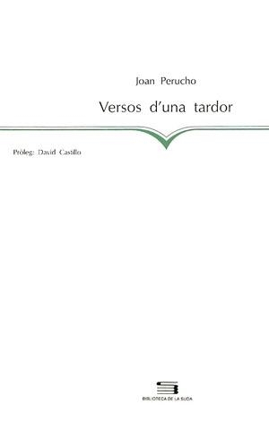VERSOS D'UNA TARDOR | 9788479352776 | JOAN PERUCHO | Llibreria L'Odissea - Libreria Online de Vilafranca del Penedès - Comprar libros