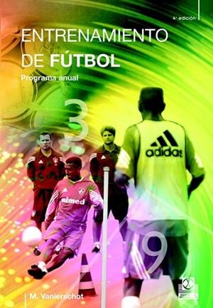 PROGRAMA ENTRENAMNIENTO DE FUTBOL | 9788480190657 | VANIERSCHOT | Llibreria L'Odissea - Libreria Online de Vilafranca del Penedès - Comprar libros