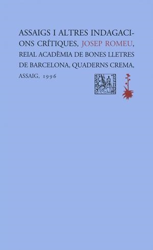 ASSAIGS I ALTRES INDAGACIONS CRITIQUES | 9788477271611 | J.ROMEU | Llibreria Online de Vilafranca del Penedès | Comprar llibres en català
