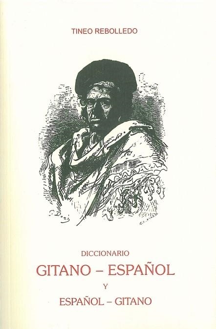 DICCIONARIO GITANO-ESPAÑOL Y ESPAÑOL-GITANO | 9788498280456 | REBOLLEDO, TINEO | Llibreria L'Odissea - Libreria Online de Vilafranca del Penedès - Comprar libros