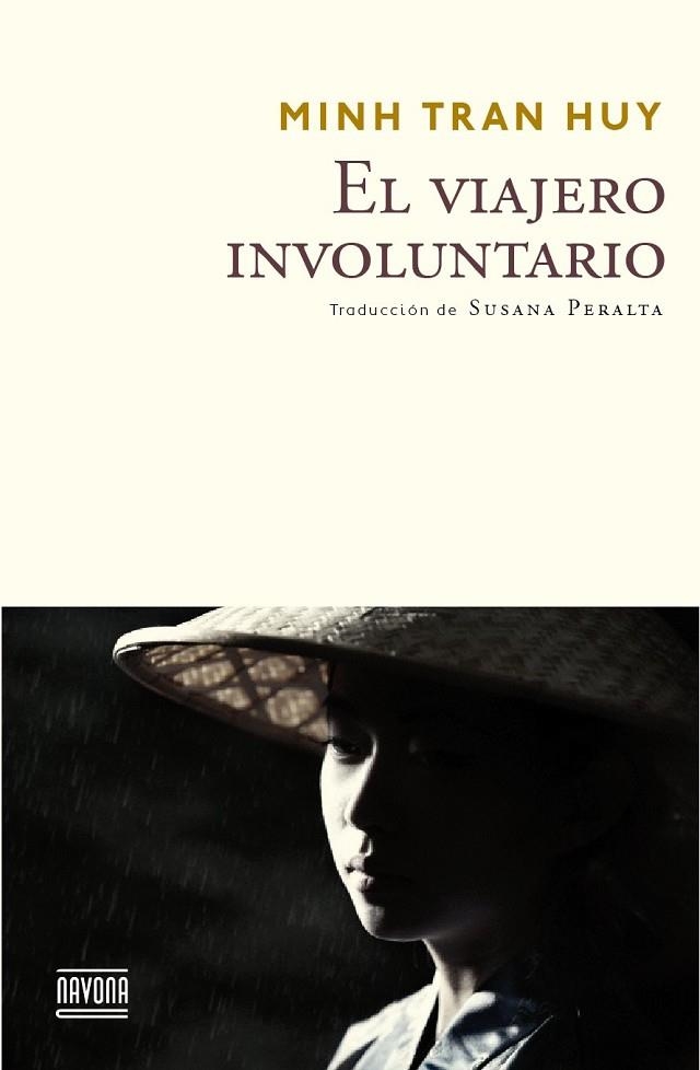 EL VIAJERO INVOLUNTARIO | 9788416259373 | TRAN HUY, MINH | Llibreria L'Odissea - Libreria Online de Vilafranca del Penedès - Comprar libros