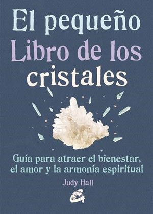 EL PEQUEÑO LIBRO DE LOS CRISTALES | 9788484455936 | HALL, JUDY | Llibreria L'Odissea - Libreria Online de Vilafranca del Penedès - Comprar libros
