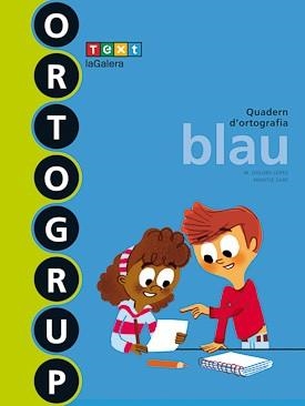 ORTOGRUP BLAU | 9788441222434 | SABÉ POU, MONTSE/LÓPEZ GUTIERREZ, M. DOLORS | Llibreria L'Odissea - Libreria Online de Vilafranca del Penedès - Comprar libros