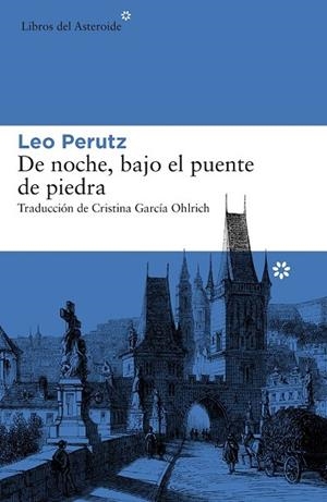 DE NOCHE, BAJO EL PUENTE DE PIEDRA | 9788416213863 | PERUTZ, LEO | Llibreria Online de Vilafranca del Penedès | Comprar llibres en català