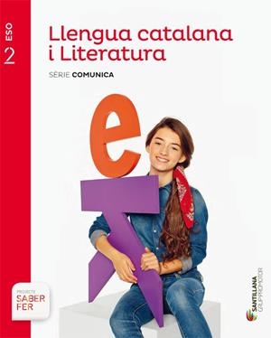 LLENGUA CATALANA I LITERATURA SERIE COMUNICA 2 ESO SABER FER | 9788490477663 | VILANOVA BOQUERAS, ALBERT/GUILUZ VIDAL, TERESA/JUANMARTI GENERES, EDUARD | Llibreria Online de Vilafranca del Penedès | Comprar llibres en català