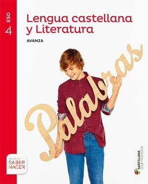 LENGUA CASTELLANA Y LITERATURA SERIE AVANZA 4 ESO SABER HACER | 9788491302650 | VARIOS AUTORES | Llibreria L'Odissea - Libreria Online de Vilafranca del Penedès - Comprar libros