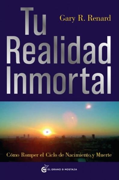 TU REALIDAD INMORTAL | 9788493727406 | R. RENARD, GARY | Llibreria L'Odissea - Libreria Online de Vilafranca del Penedès - Comprar libros
