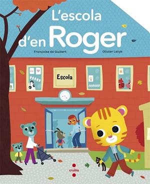 L'ESCOLA D'EN ROGER | 9788466139915 | DE GUIBERT, FRANÇOISE | Llibreria L'Odissea - Libreria Online de Vilafranca del Penedès - Comprar libros