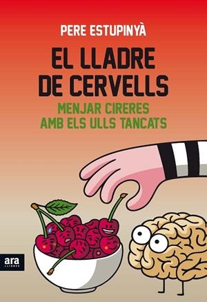 EL LLADRE DE CERVELLS | 9788416154821 | ESTUPINYÀ I GINÉ, PERE | Llibreria L'Odissea - Libreria Online de Vilafranca del Penedès - Comprar libros