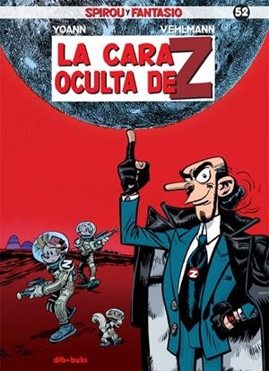 SPIROU Y FANTASIO 52 LA CARA OCULTA DE Z | 9788416507221 | VEHLMANN, FABIEN / CHIVARD, YOANN | Llibreria L'Odissea - Libreria Online de Vilafranca del Penedès - Comprar libros