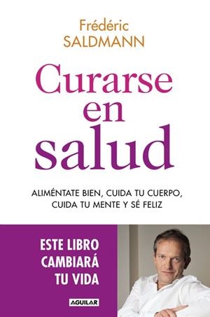 CURARSE EN SALUD | 9788403515369 | SALDMANN, DR. FREDERIC | Llibreria L'Odissea - Libreria Online de Vilafranca del Penedès - Comprar libros