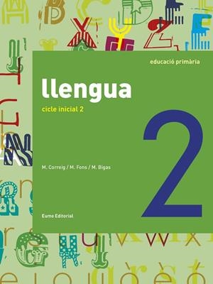 LLENGUA CICLE INICIAL 2 (2016) | 9788497665698 | BIGAS SALVADOR, MONTSERRAT/FONS ESTEVE, MONTSERRAT/CORREIG BLANCHAR, MONTSERRAT | Llibreria Online de Vilafranca del Penedès | Comprar llibres en català