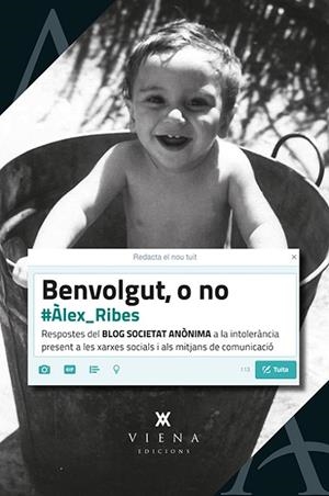 BENVOLGUT, O NO | 9788483309087 | RIBES BERNAL, ÀLEX | Llibreria Online de Vilafranca del Penedès | Comprar llibres en català