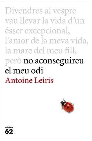 NO ACONSEGUIREU EL MEU ODI | 9788429775198 | LEIRIS, ANTOINE | Llibreria L'Odissea - Libreria Online de Vilafranca del Penedès - Comprar libros