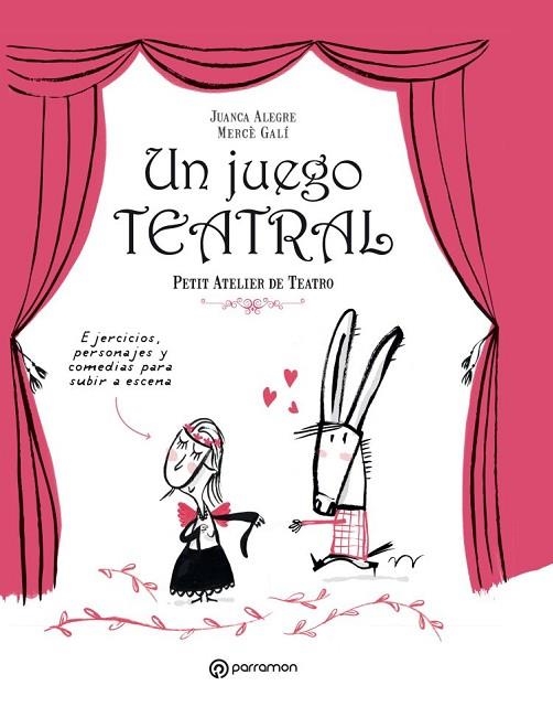 UN JUEGO TEATRAL | 9788434210189 | ALEGRE, JUANCA / GALÍ, MERCÈ | Llibreria L'Odissea - Libreria Online de Vilafranca del Penedès - Comprar libros