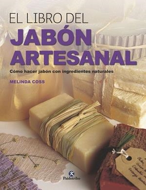EL LIBRO DEL JABÓN ARTESANAL | 9788499106489 | COSS, MELINDA | Llibreria Online de Vilafranca del Penedès | Comprar llibres en català