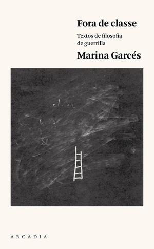 FORA DE CLASSE | 9788494468070 | GARCÉS MASCAREÑAS, MARINA | Llibreria Online de Vilafranca del Penedès | Comprar llibres en català
